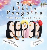 Produktbild: Five Little Penguins ~At the North Pole~