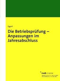Produktbild: Die Betriebspr&uuml;fung - Anpassungen im Jahresabschluss
