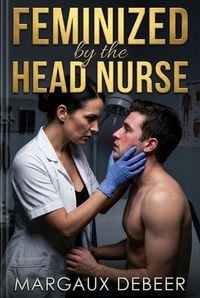 Produktbild: Feminized by the Head Nurse