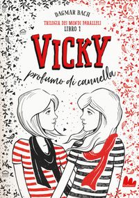 Produktbild: Bach, D: Vicky profumo di cannella. Trilogia dei mondi paral