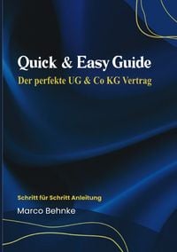 Produktbild: Quick &amp; Easy Guide Der perfekte UG &amp; Co KG Vertrag