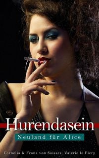 Produktbild: Hurendasein - Neuland f&uuml;r Alice