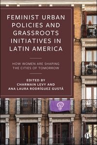 Produktbild: Feminist Urban Policies and Grassroots Initiatives in Latin America