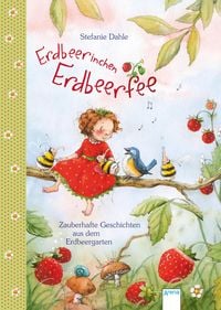 Produktbild: Erdbeerinchen Erdbeerfee. Zauberhafte Geschichten aus dem Erdbeergarten