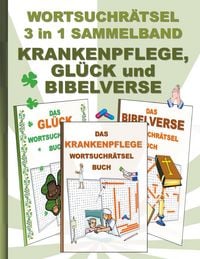 Produktbild: Wortsuchr&auml;tsel 3 in 1 Sammelband Krankenpflege, Gl&uuml;ck und Bibelverse