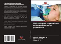 Produktbild: Th&eacute;rapie photodynamique antimicrobienne en parodontie