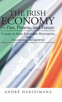 Produktbild: The Irish Economy-Past, Present, and Future
