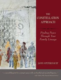 Produktbild: THE CONSTELLATION APPROACH Finding Peace Through Your Family Lineage