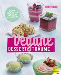 Produktbild: Vegane Desserttr&auml;ume