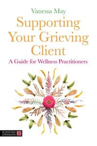 Produktbild: Supporting Your Grieving Client