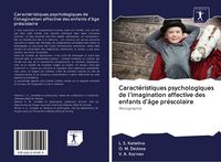 Produktbild: Caract&eacute;ristiques psychologiques de l'imagination affective des enfants d'&acirc;ge pr&eacute;scolaire
