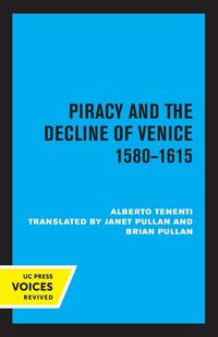Produktbild: Piracy and the Decline of Venice 1580 - 1615