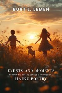 Produktbild: Events and Moments Pertaining to the Senses Captured via Haiku Poetry