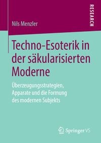 Produktbild: Techno-Esoterik in der s&auml;kularisierten Moderne