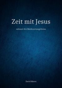 Produktbild: Zeit mit Jesus - anhand des Matth&auml;usevangeliums