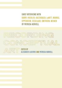 Produktbild: Alberro, A: Recording Conceptual Art - Early Interviews with