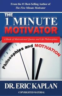Produktbild: The 1 Minute Motivator: A Book of Motivational Quotes and Life Philosophies