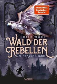 Produktbild: Wald der Rebellen 1: Der Ruf des Milans