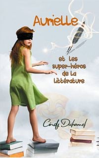 Produktbild: Aurielle et les super-h&eacute;ros de la litt&eacute;rature