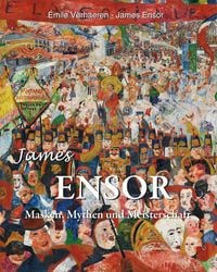 Produktbild: James Ensor: Masken, Mythen und Meisterschaft