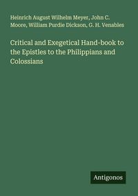 Produktbild: Critical and Exegetical Hand-book to the Epistles to the Philippians and Colossians