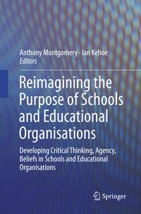 Produktbild: Reimagining the Purpose of Schools and Educational Organisations