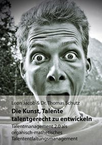 Produktbild: Die Kunst, Talente talentgerecht zu entwickeln