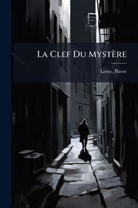 Produktbild: La Clef Du Myst&egrave;re