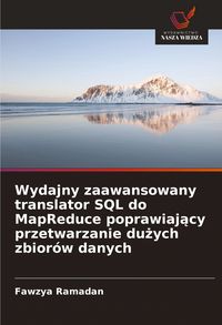 Produktbild: Wydajny zaawansowany translator SQL do MapReduce poprawiaj&iquest;cy przetwarzanie du&iquest;ych zbior&oacute;w danych