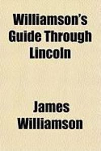Produktbild: Williamson's Guide Through Lincoln