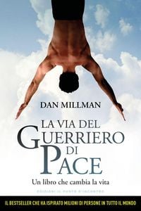 Produktbild: La via del guerriero di pace. Un libro che cambia la vita