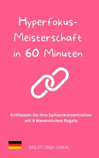 Produktbild: Hyperfokus-Meisterschaft in 60 Minuten