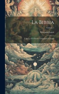 Produktbild: La Bibbia: L'Antico e il Nuovo Testamento Volume; Volume 7