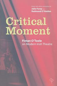 Produktbild: Critical Moments; Fintan O'Toole on Modern Irish Theatre