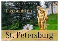 Produktbild: Das Gold von St. Petersburg (Tischkalender 2027 DIN A5 quer), CALVENDO Monatskalender