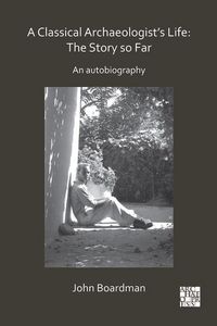Produktbild: Classical Archaeologist's Life: The Story so Far