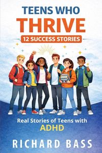 Produktbild: Teens Who Thrive 12 Success Stories