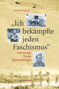 Bild vom Artikel Ich bekämpfte jeden Faschismus vom Autor Friedrich Stepanek