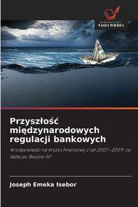 Produktbild: Przysz&iquest;o&iquest;&iquest; mi&iquest;dzynarodowych regulacji bankowych