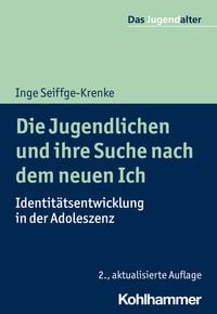 Produktbild: Die Jugendlichen und ihre Suche nach dem neuen Ich