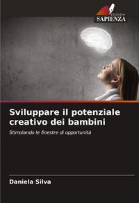 Produktbild: Sviluppare il potenziale creativo dei bambini