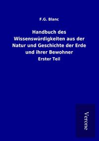 Produktbild: Handbuch des Wissensw&uuml;rdigkeiten aus der Natur und Geschichte der Erde und ihrer Bewohner