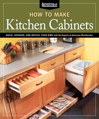 Produktbild: How to Make Kitchen Cabinets (Best of American Woodworker)