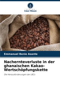 Produktbild: Nachernteverluste in der ghanaischen Kakao-Wertsch&ouml;pfungskette