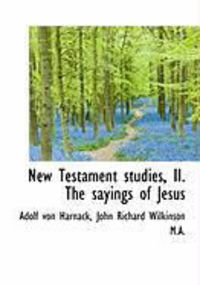 Produktbild: New Testament Studies, II. the Sayings of Jesus
