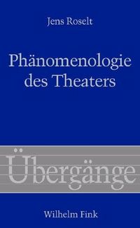 Produktbild: Ph&auml;nomenologie des Theaters