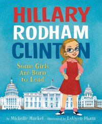 Produktbild: Hillary Rodham Clinton: Some Girls Are Born to Lead