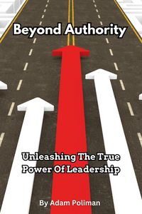 Produktbild: Beyond Authority- Unleashing The True Power Of Leadership