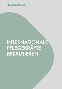 Produktbild: Internationale Pflegekr&auml;fte rekrutieren