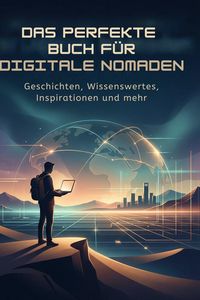Produktbild: Das perfekte Buch f&uuml;r Digitale Nomaden